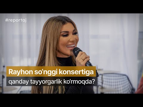 Rayhon “Konsertda syurprizlar ko‘p bo‘ladi” tayyorgarlik jarayonidan reportaj @RayhonOfficial