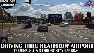 DRIVING THROUGH LONDON HEATHROW AIRPORT - TERMINAL 2 & 3 | PARKING AT SHORT STAY CAR PARK 3.