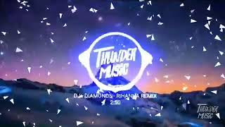 DJ    DIAMONDS RIHANNA REMIX FULL BASS TERBARU 2019