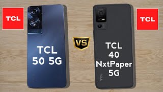 TCL 50 5G vs TCL 40 NxtPaper 5G