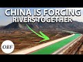 Why China Is Forcing 4 Massive Rivers Together