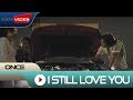Once - I Still Love You | Official Video