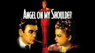 Angel on My Shoulder (1946) [Restored] Comedy/Fantasy | Paul Muni | Full Feature