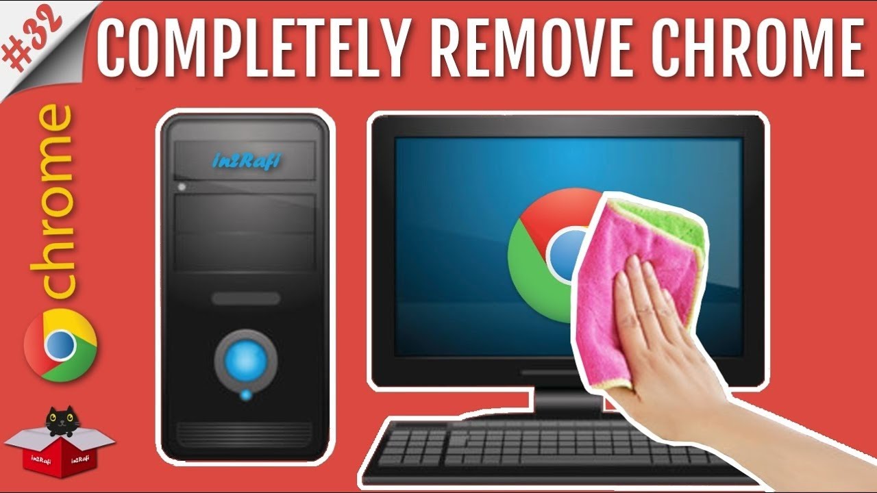 How To Delete Remove Uninstall Google Chrome Completely From Your