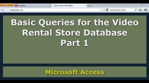 Basic Queries for the Access Database Video Rental Store - Part 1