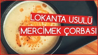 Lokanta Usulü Mercimek Çorbası Tarifi | Lale Çorumlu | Yemek Tarifleri