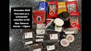 November 24: First look on a substantial selection of US pipe blends + Cigar's my Son-in-law ordered