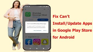 How to Fix Can’t Install/Update Apps in Google Play Store (100% Works)