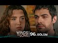 Rzgarl tepe 96 blm  winds of love episode 96