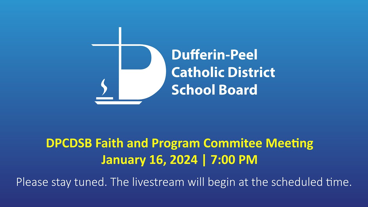 DPCDSB Faith and Program Committee Meeting January 16, 2024 700 PM