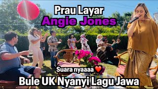 Kirain Lagu Di Youtube Ternyata Bule Nyanyi Lagu Jawa di UK | Angie Jones | Prau Layar