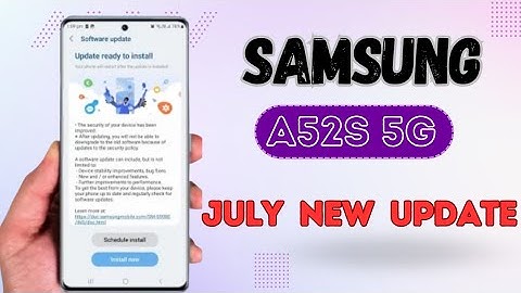 Samsung A52s 5G : New Update July 2023 | What