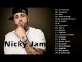 Nicky Jam Mix 2022 - Nicky Jam Sus Mejores Éxitos