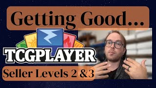 Getting Good... at LEVELING UP with Selling on TCGplayer!