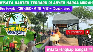 THE NICE OCEAN VIEW ANYER‼️REKOMENDASI WISATA BANTEN TERBARU‼️INFO LENGKAP THE NICE OCEAN VIEW ANYER