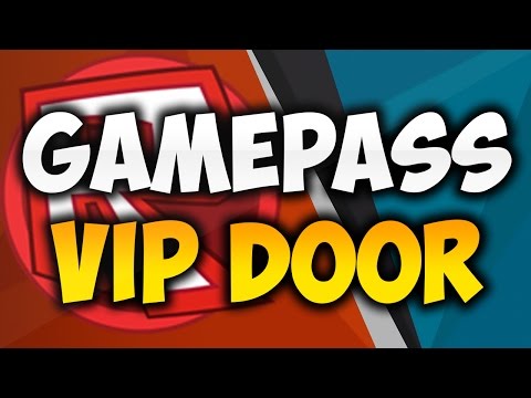 Roblox: How to make a Gamepass Vip Door! - September 2016 [STILL WORKS