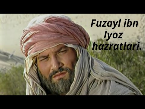 ISLOMIY KINOLAR Fuzayl ibn Iyoz hazratlari      