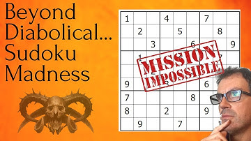 Beyond Diabolical... Sudoku Madness!