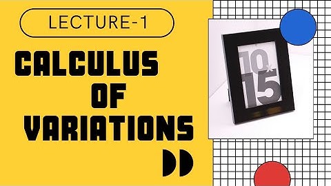 Calculus of variations lec-1||Mgsu MSc mathematics previous integral equation class