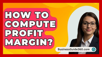 How To Compute Profit Margin? - BusinessGuide360.com