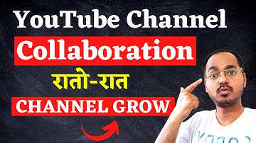 What is YouTube Channel collaboration? YouTube Collaboration Kaise Kare.