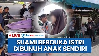 🔴LIVE: Duka Pria di Medan usai Istri Dibunuh Secara Sadis oleh Anak Kandungnya, Mondar-mandir di TKP
