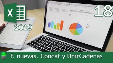 Curso Excel 2019. Funciones nuevas: Concat y Unircadenas. Vídeo 18
