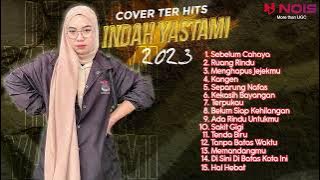 INDAH YASTAMI FULL ALBUM COVER TERHITS | SEBELUM CAHAYA, RUANG RINDU, MENGHAPUS JEJAKMU, KANGEN