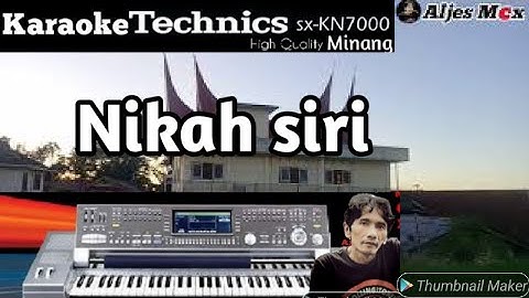 KARAOKE MINANG NIKAH SIRI || FULL HD - KN7000 ALJES MCX