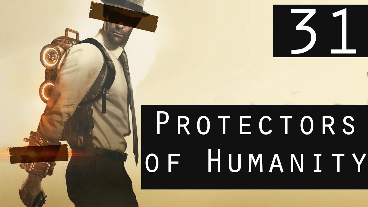 [31] Protectors of Humanity (The Bureau: XCOM Declassified w/ GaLm)