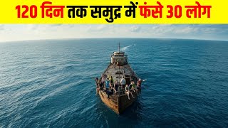 30 People Trapped in the Ocean for 120 Days