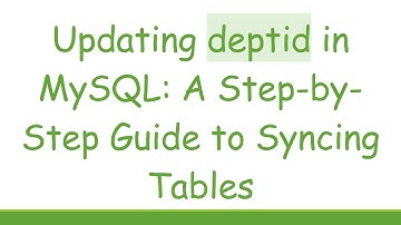 Updating deptid in MySQL: A Step-by-Step Guide to Syncing Tables