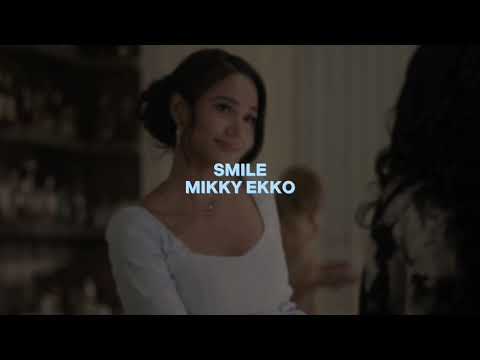 smile [mikky ekko] — edit audio