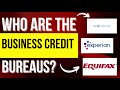 Who Are The Business Credit Bureaus In 2022?