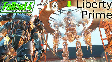 Liberty Prime Shall RISE Again! | Fallout 4 (part 18)