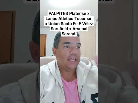 PALPITES Platense x Lanús Atletico Tucuman x Union Santa Fe E Vélez Sarsfield x Arsenal Sarandí