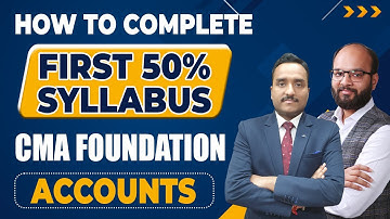 How to Complete First 50% Syllabus of Accounts | CMA Foundation June 24 |5 Tips to Complete Syllabus