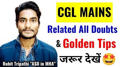 Golden Tips for SSC CGL Mains 2020 by Rohit Tripathi | Competition Preparation