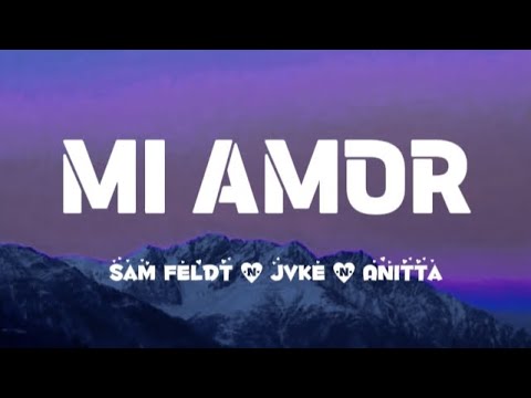 Sam Feldt - Mi Amor (with JVKE & Anitta) (Lyrics)