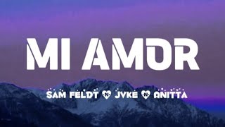 Sam Feldt - Mi Amor (with JVKE & Anitta) (Lyrics)