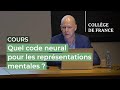 Quel Code Neural Pour Les Représentations Mentales 2 Stanislas Dehaene 2022 2023 Quel Code Neural Pour Les Représentations Mentales 2 Stanislas Dehaene 2022 2023