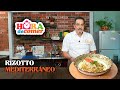 RISOTTO MEDITERRANEO I Hora de Comer Con Omar Fierro