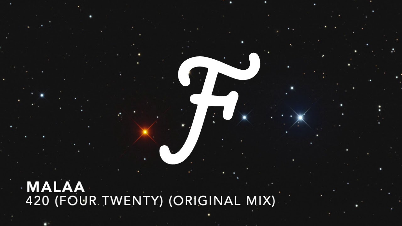 Malaa - 420 (Four Twenty) (Original Mix)
