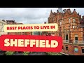 10 Top 10 Places to Live in Sheffield for 2025 🏡