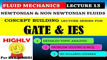 Fluid Mechanics for GATE and IES (ENGLISH) | Newtonian Fluids and Non Newtonian Fluids | Lecture 13