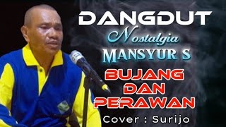 THE BACHELOR AND THE MAIDEN (Mansyur S) - Cover: Surijo (Parakan Sinjang - Pekuncen)