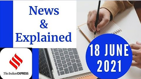 18th June 2021 | Gargi Classes News & Explained Analysis