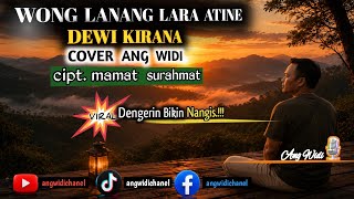 WONG LANANG LARA ATINE || ( Dewi Kirana ) || Cover Songs Ang Widi / With Lirics 