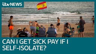 Can I claim statutory sick pay when I self-isolate after returning from Spain? | ITV News