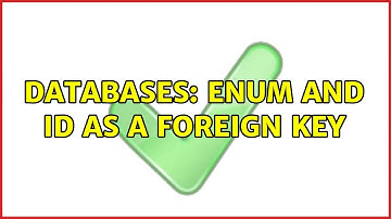 Databases: ENUM and ID as a Foreign Key (2 Solutions!!)